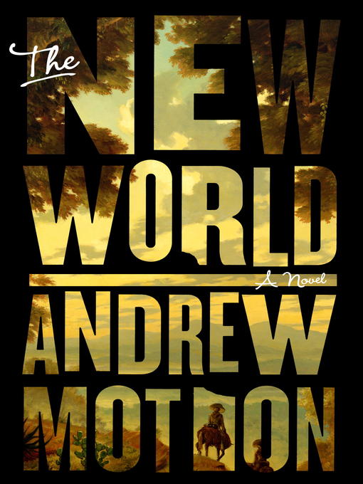 Title details for The New World by Andrew Motion - Available